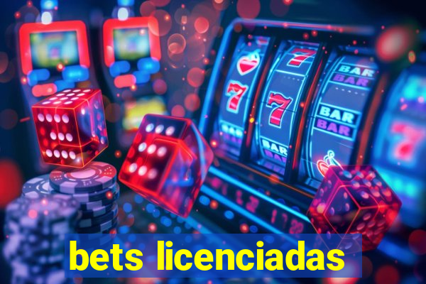 bets licenciadas